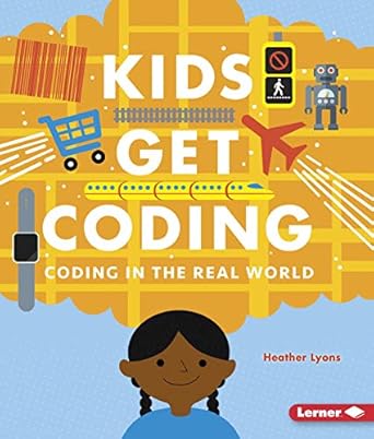 coding in the real world 1st edition heather lyons ,alex westgate 1512455865, 978-1512455861