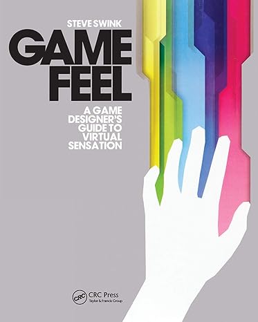 game feel 1st edition steve swink 0123743281, 978-0123743282