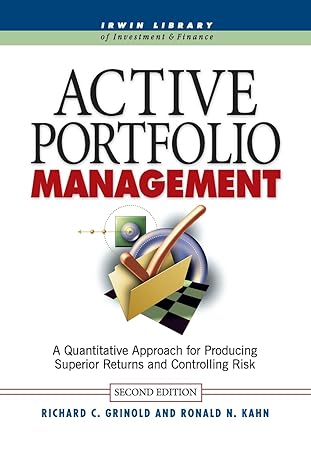 active portfolio management 1st edition richard grinold 1265919712, 978-1265919719