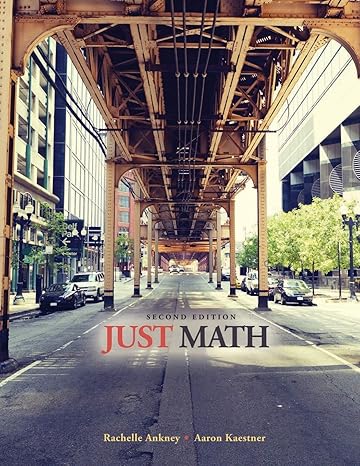 just math 2nd edition rachelle ankney ,aaron kaestner 1792425821, 978-1792425820