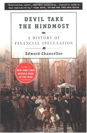 devil take the hindmost a history of financial speculation later printing edition edward chancellor b0057d9rp4