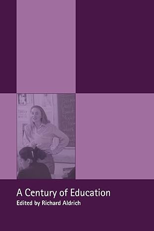 a century of education 1st edition richard aldrich 0415243238, 978-0415243230