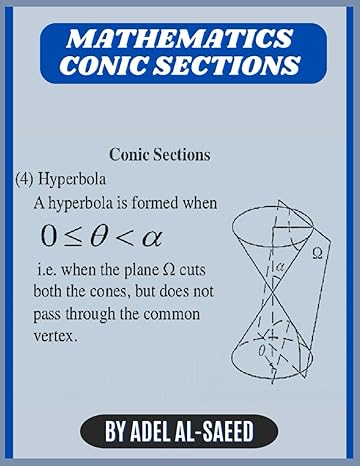 mathematics conic sections 1st edition adel al saeed b0cwykvprt, 979-8883562692