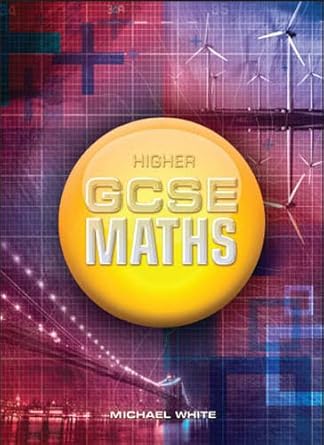 higher gcse maths 1st edition michael white 1906622167, 978-1906622169