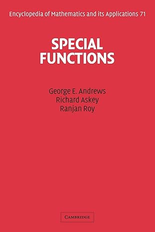 special functions 1st edition george e. andrews ,richard askey ,ranjan roy 0521789885, 978-0521789882