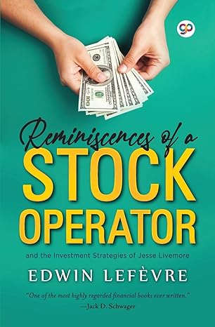 reminiscences of a stock operator 1st edition edwin lefevre ,general press 8194764815, 978-8194764816