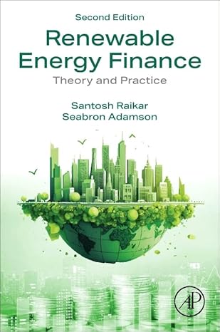 renewable energy finance theory and practice 2nd edition santosh raikar ,seabron adamson 0443159556,