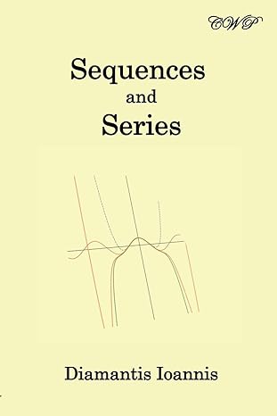 sequences and series 1st edition diamantis ioannis 1925823199, 978-1925823196