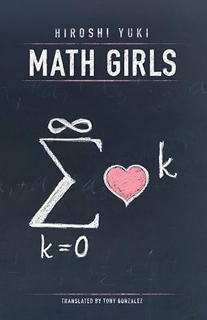 math girls 1st edition hiroshi yuki, tony gonzalez 0983951306, 978-0983951308