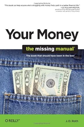 your money the missing manual 1st edition j d roth b00cvdr5ck