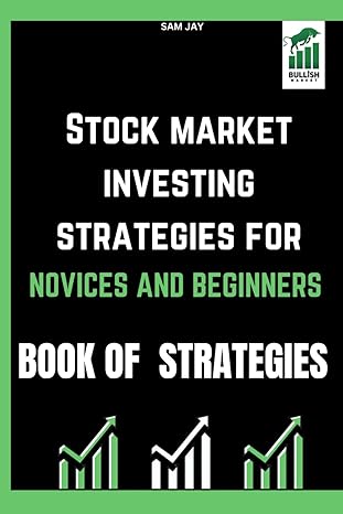 stock market investing strategies for novices stock market 1st edition sam jay b0cs6rmn95, 979-8875848872