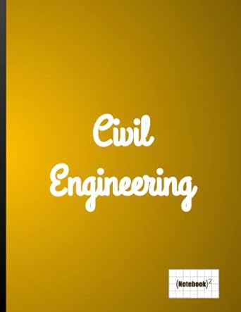 civil engineering 2 1st edition george willian medina alarcon b0brhcxlgs