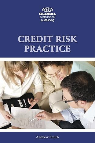 credit risk practice 1st edition andrew smith 1906403953, 978-1906403959