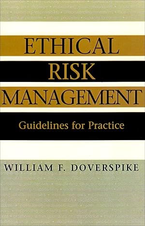 ethical risk management guidelines for practice 1st edition william f doverspike 1568870574, 978-1568870571