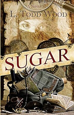 sugar 1st edition l todd wood 1943927006, 978-1943927005