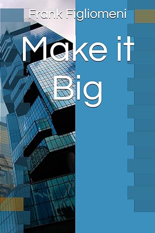 make it big 1st edition frank figliomeni b0cwtzfxlc, 979-8883344205