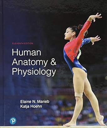 human anatomy and physiology 11th edition elaine marieb ,katja hoehn 0134580990, 978-0134580999