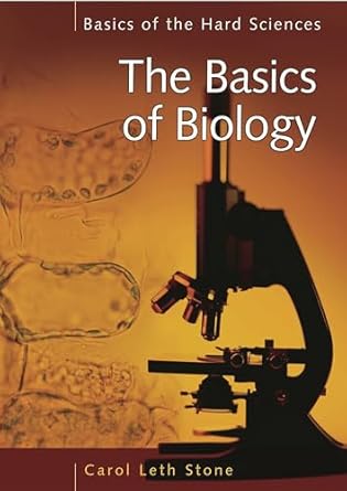 the basics of biology 1st edition carol leth stone 0313317860, 978-0313317866