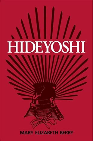 hideyoshi new edition mary elizabeth berry 0674390261, 978-0674390263