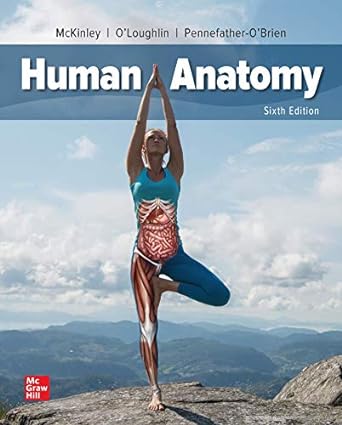 human anatomy 6th edition michael mckinley ,valerie o'loughlin ,elizabeth pennefather o'brien 1260251357,