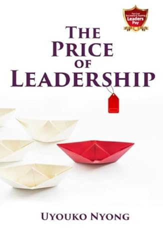 the price of leadership 1st edition uyouko nyong 9785694577, 978-9785694574