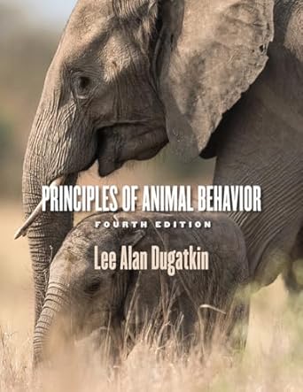 principles of animal behavior 4th edition lee alan dugatkin 022644838x, 978-0226448381