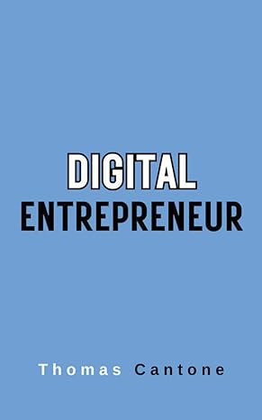 digital entrepreneur 1st edition thomas cantone b0cqhz8mdz, 979-8223427575