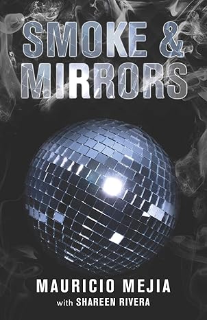 smoke and mirrors 1st edition mauricio mejia ,shareen rivera b0851m9mlh, 979-8615882784