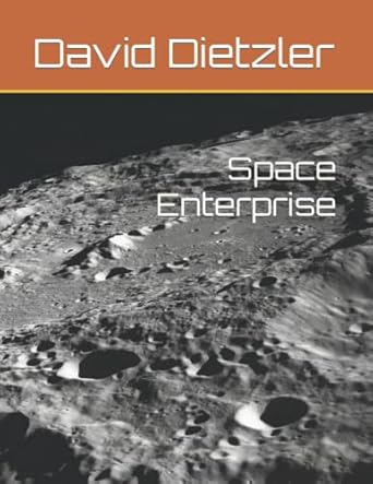 space enterprise 1st edition david dietzler 979-8589380279