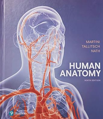 human anatomy 9th edition frederic martini ,robert tallitsch ,judi nath 013432076x, 978-0134320762