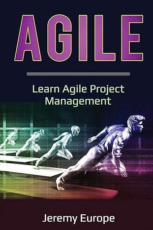 agile learn agile project management 1st edition jeremy europe 1087858828, 978-1087858821