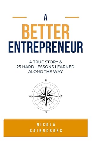 a better entrepreneur 1st edition nicola cairncross b0csfhjrbd, 979-8876239150