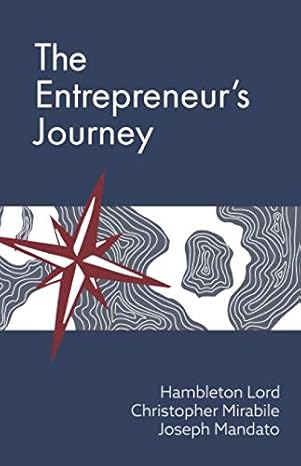 the entrepreneurs journey 1st edition hambleton lord ,christopher mirabile ,joseph mandato 1799049612,