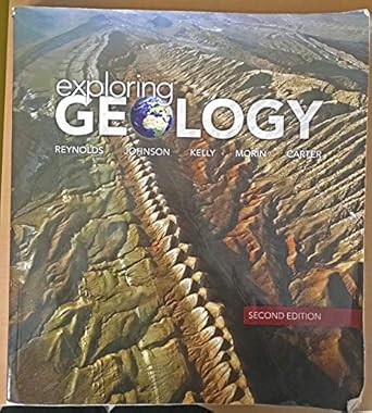 exploring geology 2nd edition stephen reynolds ,julia johnson ,michael kelly ,paul morin ,chuck carter