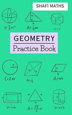 geometry practice book 1st edition md shafiuddin 979-8394103995