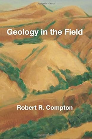 geology in the field 1st edition robert r. compton ,john s. compton 1547118776, 978-1547118779