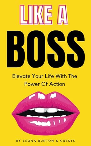 like a boss 1st edition leona burton b0c47w31jk, 979-8392321179