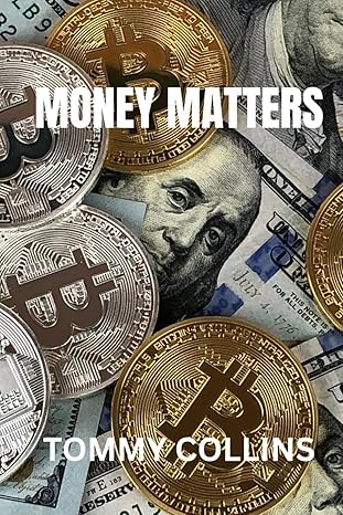 money matters 1st edition tommy collins b0cz8v89c4, 979-8321105535