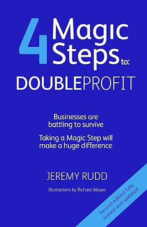 4 magic steps to double profit 2nd edition jeremy rudd ,richard mayes 1999869427, 978-1999869427