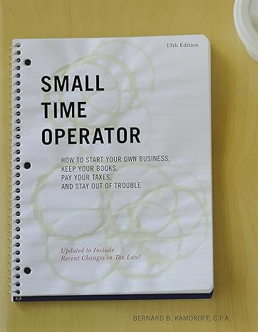 small time operator how to start your own business keep your books pay your taxes and stay out of trouble