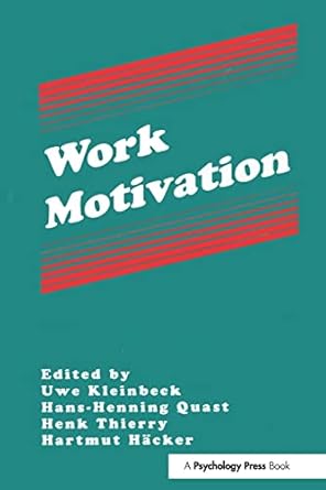 work motivation 1st edition uwe kleinbeck ,hans henning quast ,henk thierry ,hartmut hacker ,hans henning