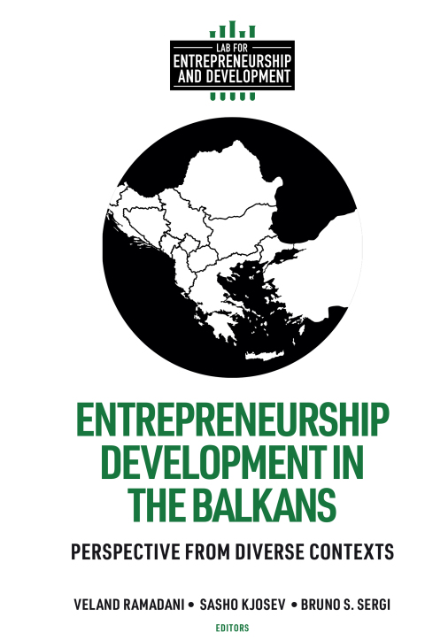 entrepreneurship development in the balkans 3rd edition veland ramadani, sasho kjosev and bruno s. sergi