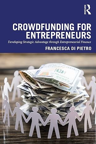 crowdfunding for entrepreneurs 1st edition francesca di pietro 0367334259, 978-0367334253