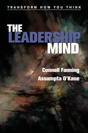 the leadership mind 1st edition connell fanning ,assumpta o'kane 173911521x, 978-1739115210