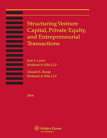 structuring venture capital private equity and entrepreneurial transactions 2014th edition levin 1454843977,