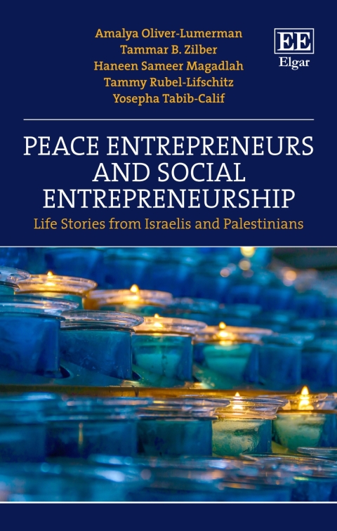 peace entrepreneurs and social entrepreneurship 1st edition amalya  oliver lumerman, tammar b. zilber, haneen