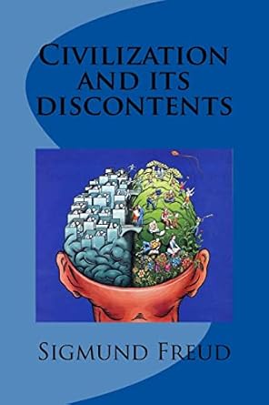 civilization and its discontents 1st edition sigmund freud ,jv editors 1720995494, 978-1720995494