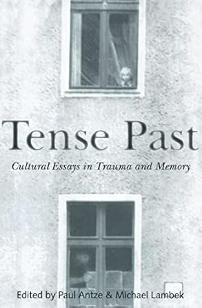 tense past 1st edition paul antze ,michael lambek 0415915635, 978-0415915632