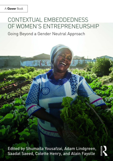 contextual embeddedness of womens entrepreneurship going beyond a gender neutral approach 1st edition