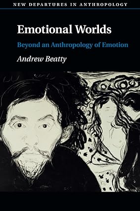 emotional worlds 1st edition andrew beatty 1107605377, 978-1107605374